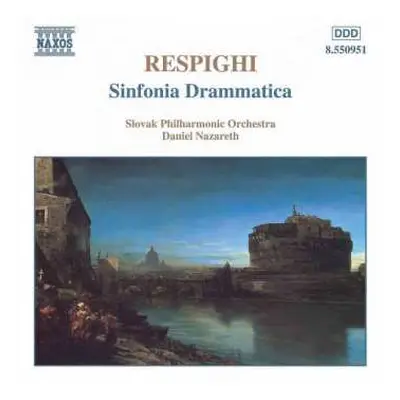 CD Ottorino Respighi: Sinfonia Drammatica