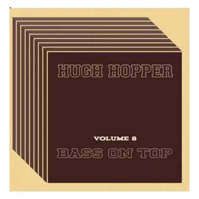 CD Hugh Hopper: Bass On Top (Volume 8)