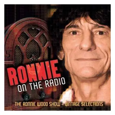 2CD Ronnie Wood: Ronnie On The Radio - The Ronnie Wood Show