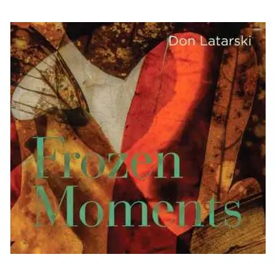 CD Don Latarski: Frozen Moments