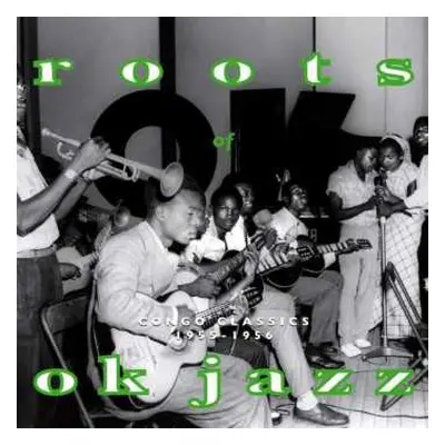 CD Various: Roots Of Ok Jazz (1955 - 1956) - Congo Classics Vol.3