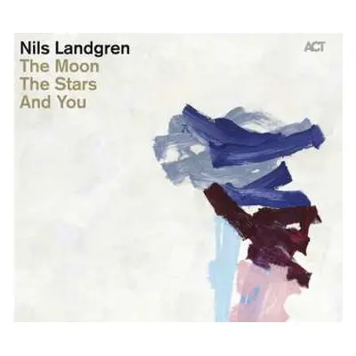 CD Nils Landgren: The Moon, The Stars And You