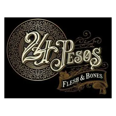 CD 24 Pesos: Flesh & Bones DIGI