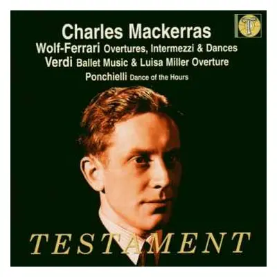 CD Sir Charles Mackerras: Charles Mackerras Conducts Wolf-Ferrari, Verdi & Ponchielli