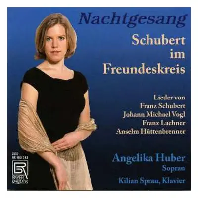 CD Franz Schubert: Angelika Huber - Schubert Im Freundeskreis