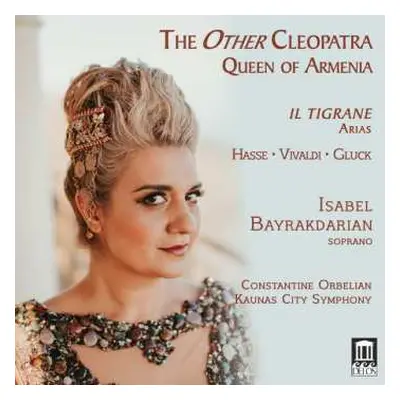 CD Johann Adolph Hasse: Isabel Bayrakdarian - The Other Cleopatra