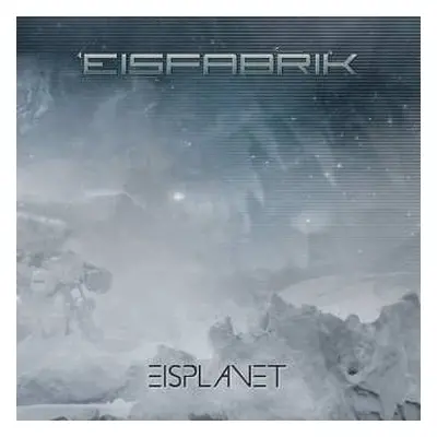 2LP Eisfabrik: Eisplanet CLR