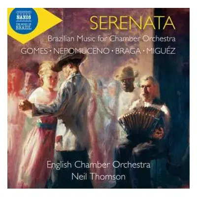 CD English Chamber Orchestra: Serenata: Brazilian Music For Chamber Orchestra