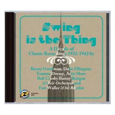 CD Various: Swing Is The Thing / A Decade Of Classic Recording 1932-1942