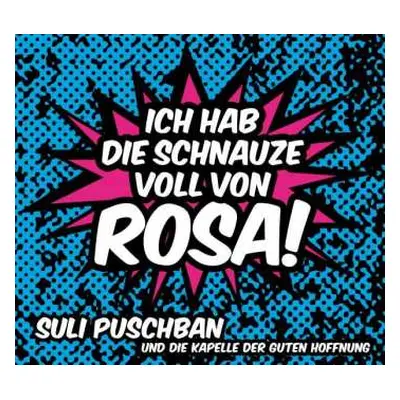 CD Suli Puschban & Die Kapelle Der Guten Hoffnung: Ich Hab Die Schnauze Voll Von Rosa!