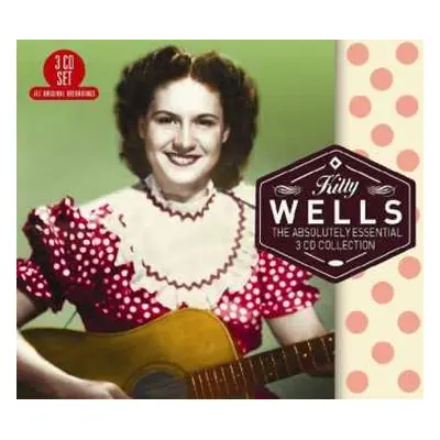 3CD Kitty Wells: The Absolutely Essential 3 CD Collection