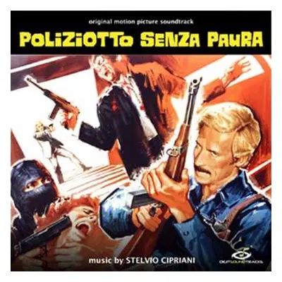 LP Stelvio Cipriani: Poliziotto Senza Paura LTD