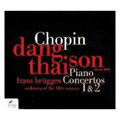 CD Dang Thai Son: Chopin: Piano Concertos 1 & 2