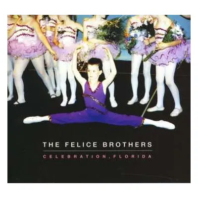 CD The Felice Brothers: Celebration, Florida