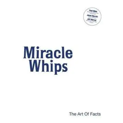 LP Miracle Whips: The Art Of Facts