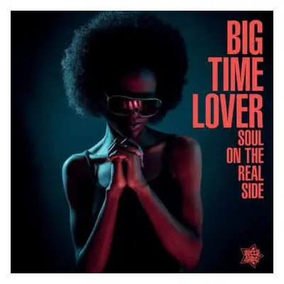 LP Various: Big Time Lover - Soul On The Real Side