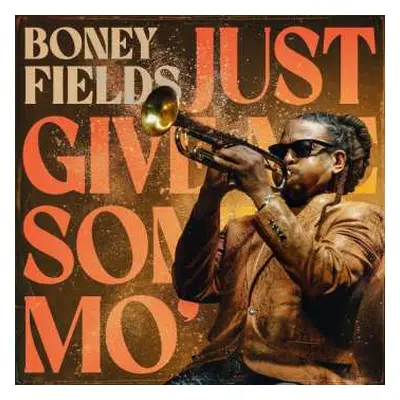 LP Boney Fields: Just Give Me Some Mo'