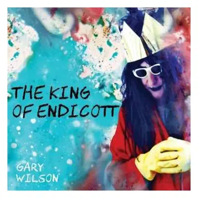 CD Gary Wilson: The King Of Endicott