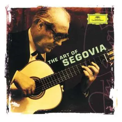 2CD Andrés Segovia: The Art Of Segovia