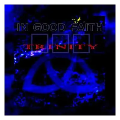 CD In Good Faith: Trinity