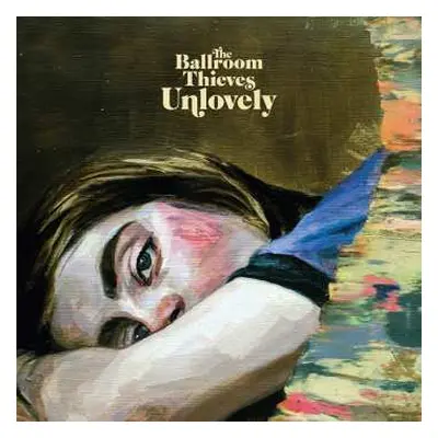 CD The Ballroom Thieves: Unlovely