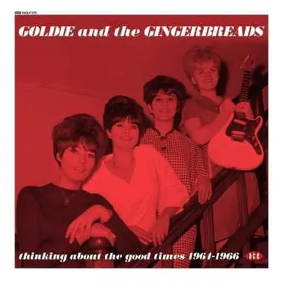 LP Goldie & The Gingerbreads: Thinking About The Good Times 1964-1966