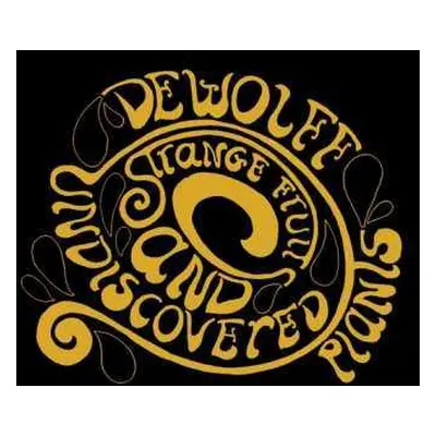 LP Dewolff: Strange Fruits And Undiscovered Plants LTD | CLR