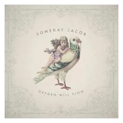 LP Someday Jacob: Oxygen Will Flow