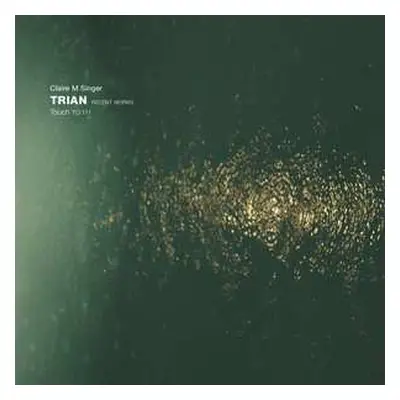 2LP Claire M Singer: Trian (Recent Works) LTD