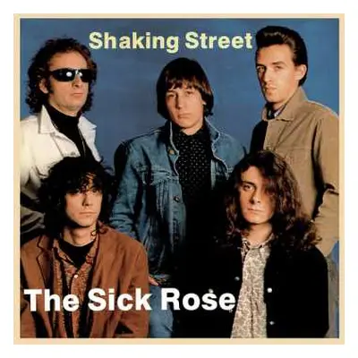 LP/CD Sick Rose: Shaking Street LTD