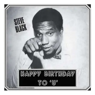 LP Steve Dudu Black: Happy Birthday To 'U'