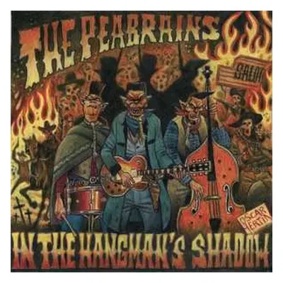 LP The PeaBrains: In The Hangman's Shadow