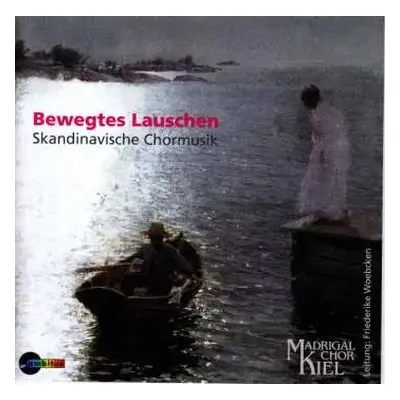 CD Edvard Grieg: Madrigalchor Kiel - Bewegtes Lauschen