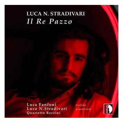 CD Luca N. Stradivari: Il Re Pazzo