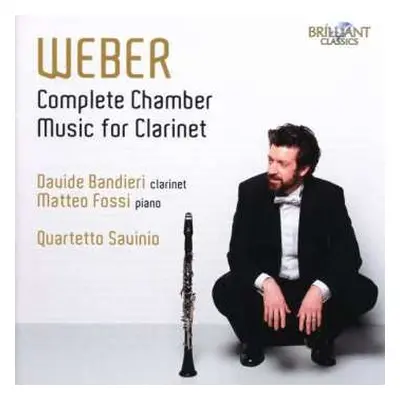 CD Davide / Matteo Bandieri: Weber: Complete Chamber Music For Clarinet