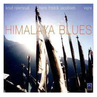 CD Knut Reiersrud: Himalaya Blues