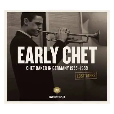 CD Chet Baker: Early Chet (Chet Baker In Germany 1955-1959)