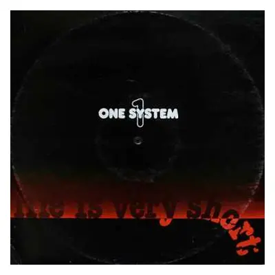 LP One System: Life Is Very Short