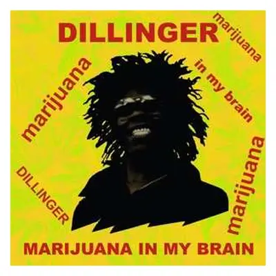 LP Dillinger: Marijuana In My Brain