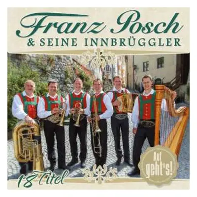 CD Franz Posch & Seine Innbrüggler: Auf Geht's!