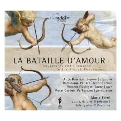 CD Dominique Vellard: La Battaille D'Amour - Tabulatures And Chansons In The French Renassiance