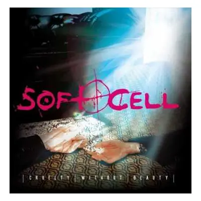 2CD Soft Cell: Cruelty Without Beauty DLX