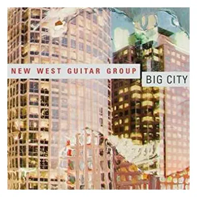 CD New West Guitar Group: Big City