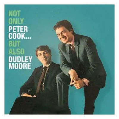 CD Peter Cook & Dudley Moore: Not Only Peter Cook But Also Dudley Moore