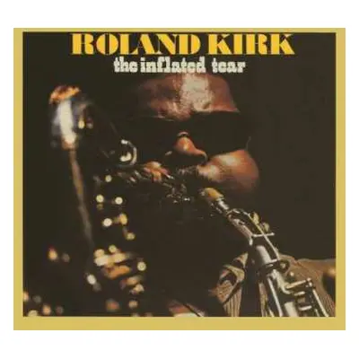 CD Roland Kirk: The Inflated Tear