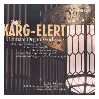 SACD Sigfrid Karg-Elert: Ultimate Organ Works Vol. 8