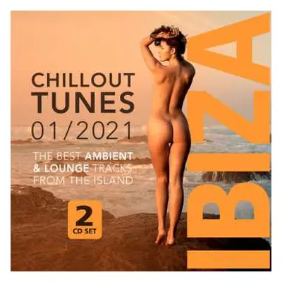 2CD Various: Ibiza Chillouyt Tunes 01/2021