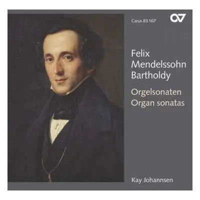 CD Felix Mendelssohn-Bartholdy: Orgelsonaten Op.65 Nr.1-6