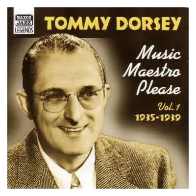 CD Tommy Dorsey: Music Maestro Please (Vol. 1 1935-1939)