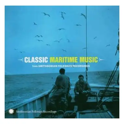 CD Various: Classic Maritime Music (From Smithsonian Folkways Recordings)